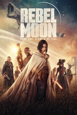 Rebel Moon 1: A Child of Fire